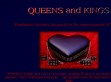Queens and Kings